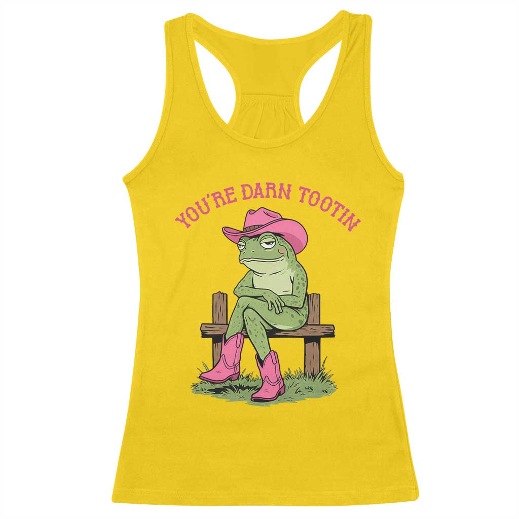 You're Darn Tootin Racerback Tank Top Funny Cowgirl Frog Sarcastic Meme TS14 Daisy Print Your Wear
