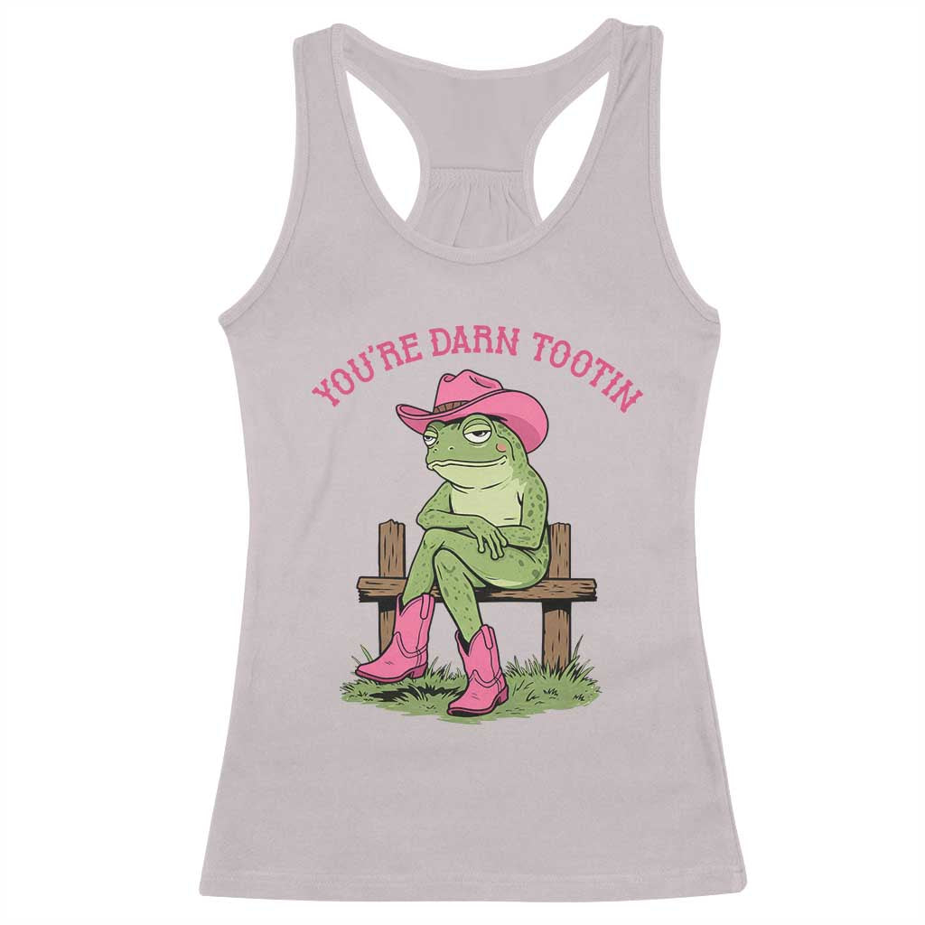 You're Darn Tootin Racerback Tank Top Funny Cowgirl Frog Sarcastic Meme TS14 Ice Gray Print Your Wear