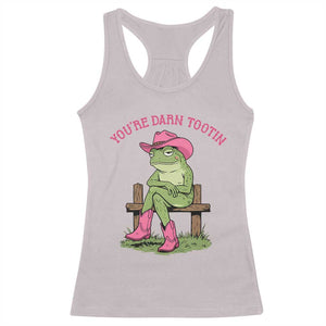 You're Darn Tootin Racerback Tank Top Funny Cowgirl Frog Sarcastic Meme TS14 Ice Gray Print Your Wear