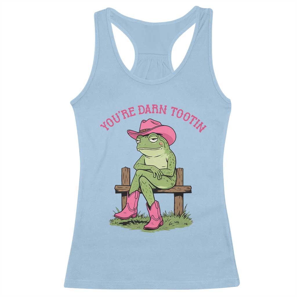 You're Darn Tootin Racerback Tank Top Funny Cowgirl Frog Sarcastic Meme TS14 Light Blue Print Your Wear