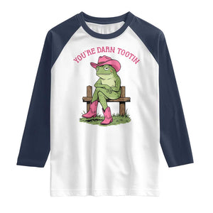 You're Darn Tootin Raglan Shirt Funny Cowgirl Frog Sarcastic Meme TS14 White Navy Print Your Wear