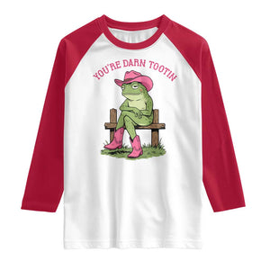 You're Darn Tootin Raglan Shirt Funny Cowgirl Frog Sarcastic Meme TS14 White Red Print Your Wear