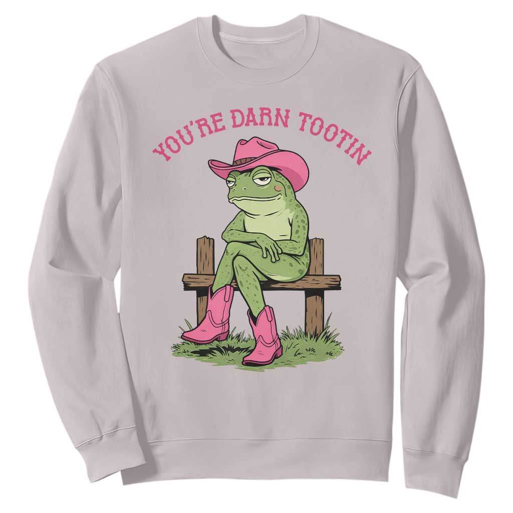 You're Darn Tootin Sweatshirt Funny Cowgirl Frog Sarcastic Meme TS14 Ice Gray Print Your Wear