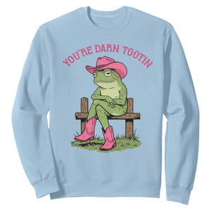 You're Darn Tootin Sweatshirt Funny Cowgirl Frog Sarcastic Meme TS14 Light Blue Print Your Wear