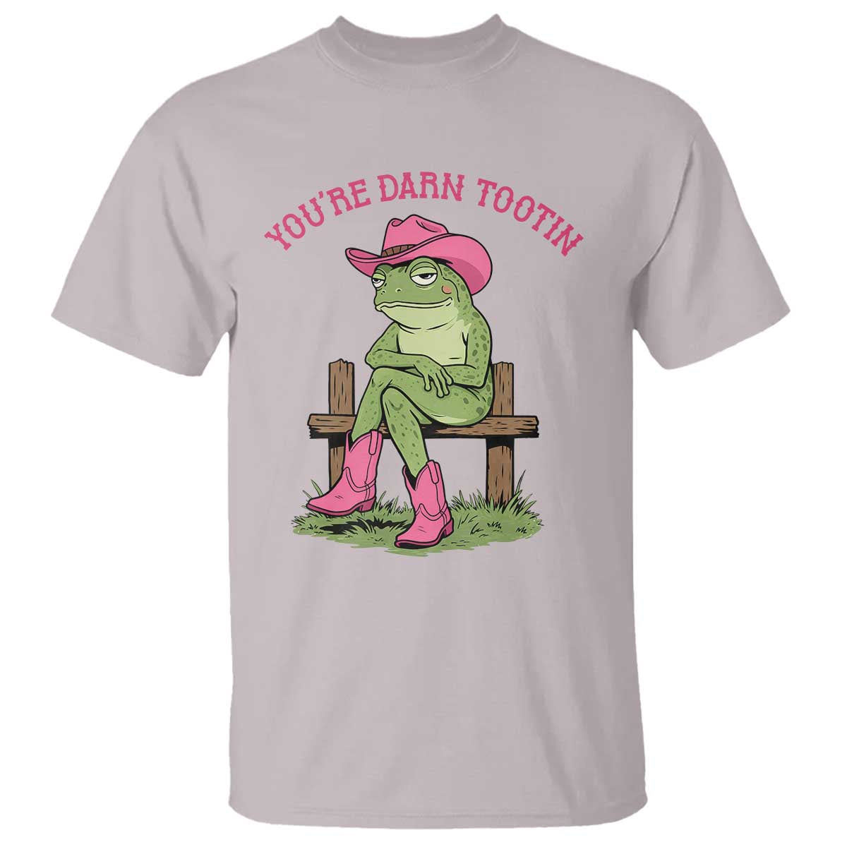 You're Darn Tootin T Shirt Funny Cowgirl Frog Sarcastic Meme TS14 Ice Gray Print Your Wear