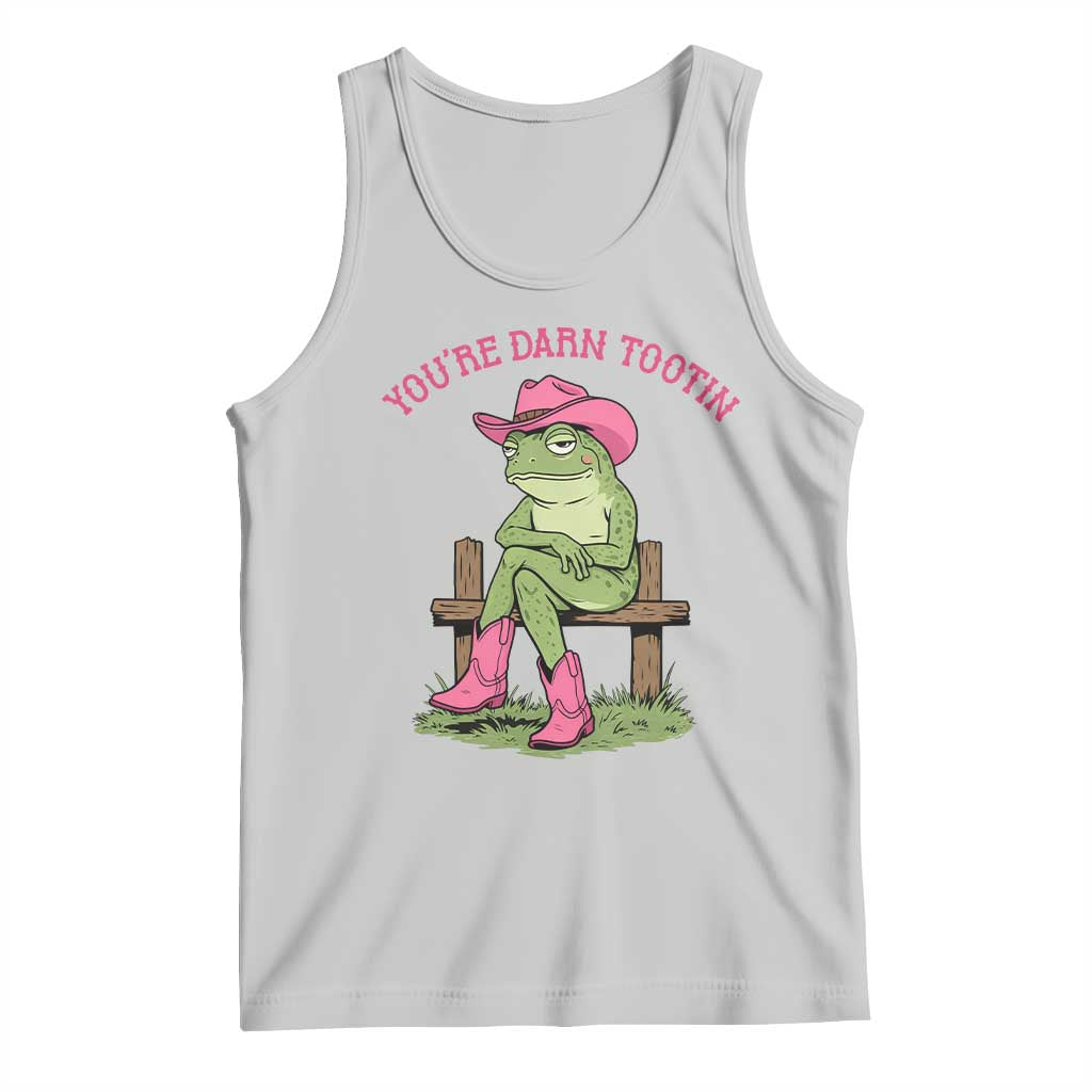 You're Darn Tootin Tank Top Funny Cowgirl Frog Sarcastic Meme TS14 Ash Print Your Wear