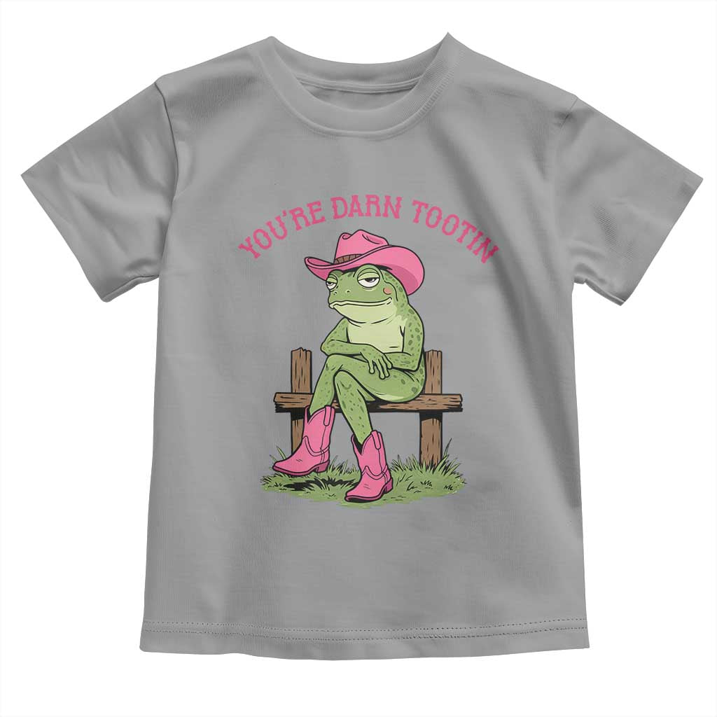 You're Darn Tootin Toddler T Shirt Funny Cowgirl Frog Sarcastic Meme TS14 Sport Gray Print Your Wear