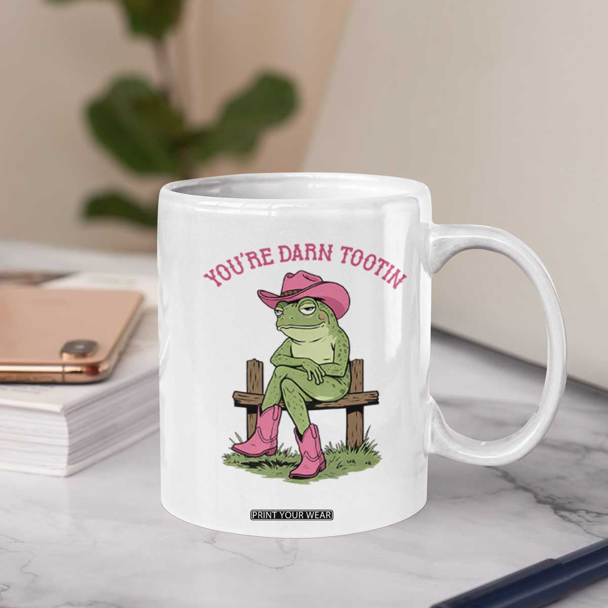 You're Darn Tootin Coffee Mug Funny Cowgirl Frog Sarcastic Meme TS14 Print Your Wear