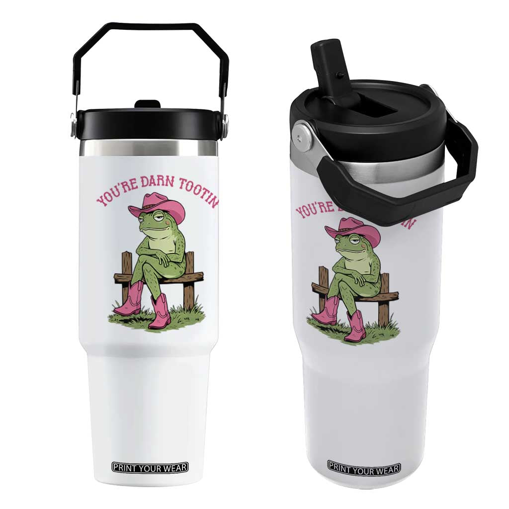You're Darn Tootin Flip Straw Tumbler Funny Cowgirl Frog Sarcastic Meme TS14 One Size: 30 oz White Print Your Wear