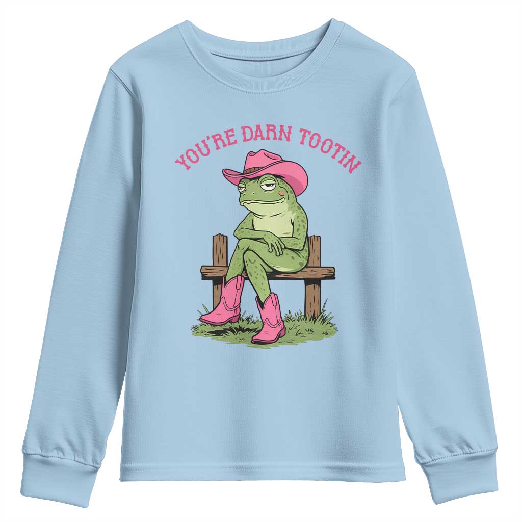 You're Darn Tootin Youth Sweatshirt Funny Cowgirl Frog Sarcastic Meme TS14 Light Blue Print Your Wear