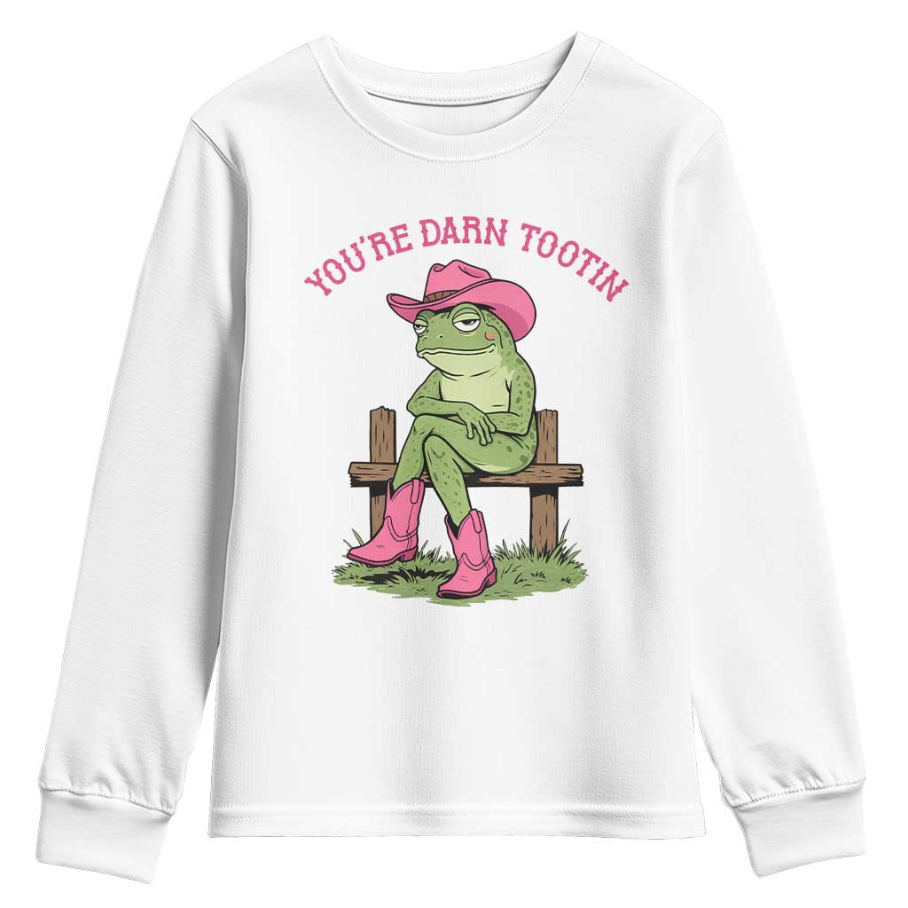 You're Darn Tootin Youth Sweatshirt Funny Cowgirl Frog Sarcastic Meme TS14 White Print Your Wear