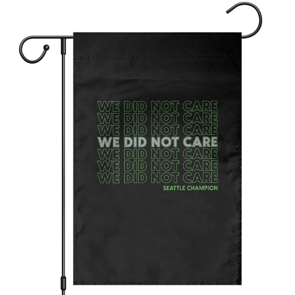We Did Not Care Garden Flag Powerful Sarcastic Quote TS14 Black Print Your Wear