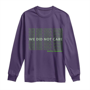 We Did Not Care Long Sleeve Shirt Powerful Sarcastic Quote TS14 Purple Print Your Wear