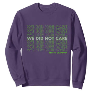 We Did Not Care Sweatshirt Powerful Sarcastic Quote TS14 Purple Print Your Wear