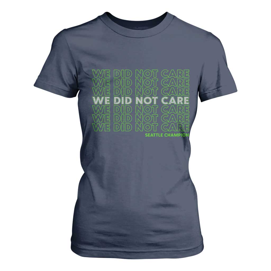 We Did Not Care T Shirt For Women Powerful Sarcastic Quote TS14 Navy Print Your Wear