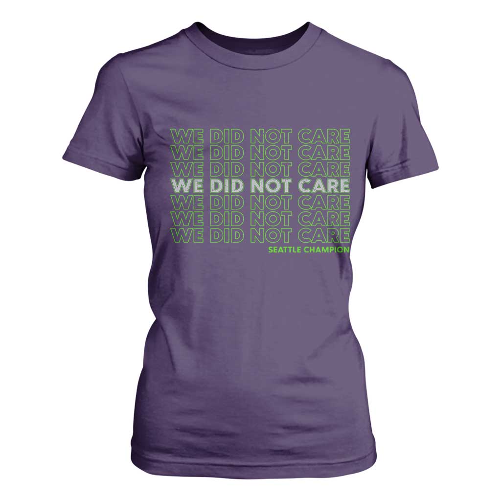 We Did Not Care T Shirt For Women Powerful Sarcastic Quote TS14 Purple Print Your Wear