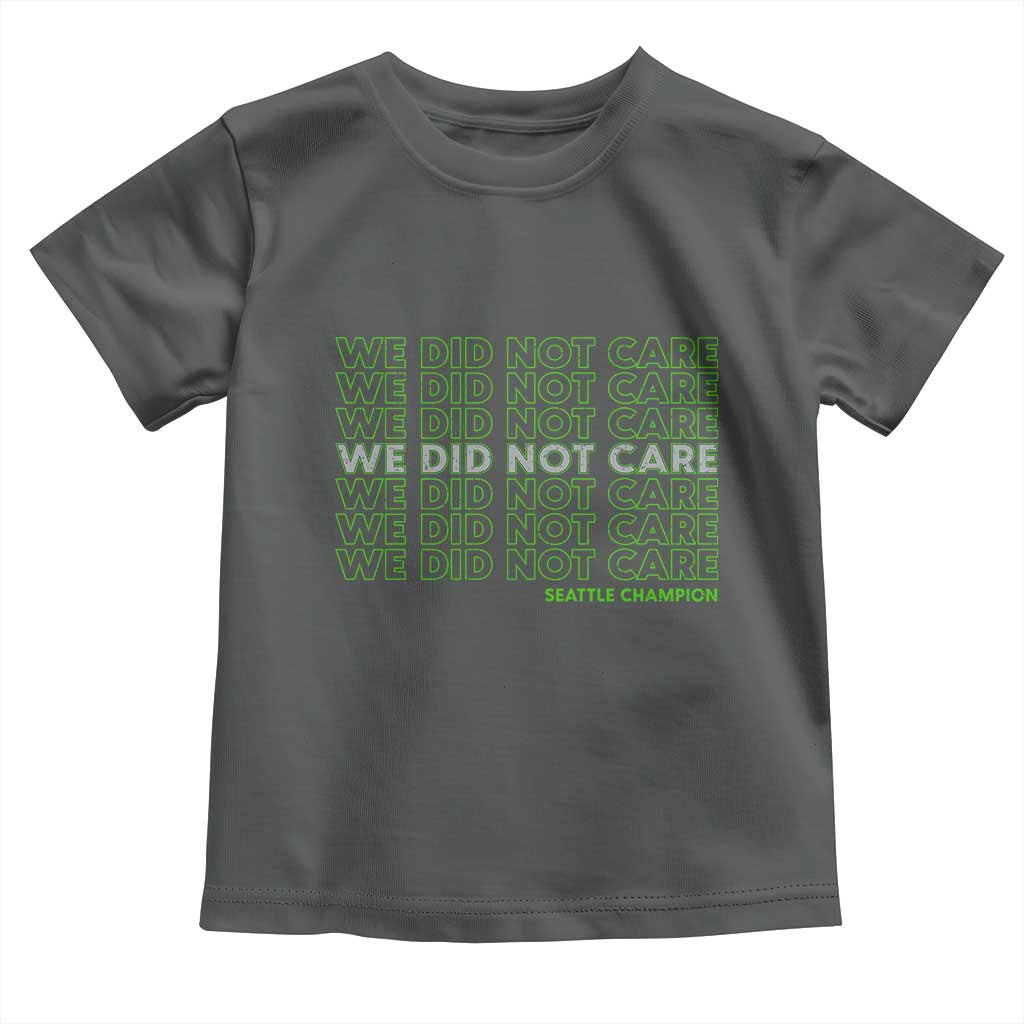 We Did Not Care Toddler T Shirt Powerful Sarcastic Quote TS14 Dark Heather Print Your Wear