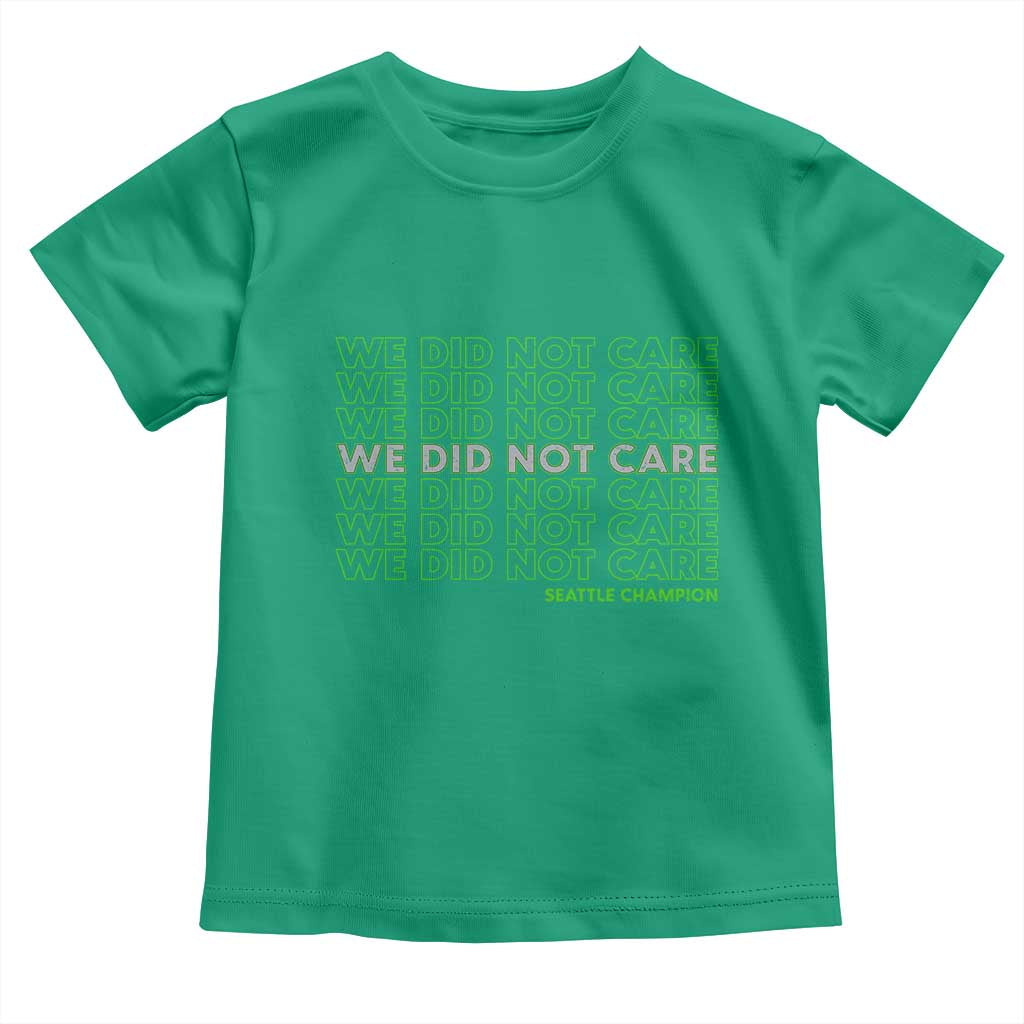 We Did Not Care Toddler T Shirt Powerful Sarcastic Quote TS14 Irish Green Print Your Wear