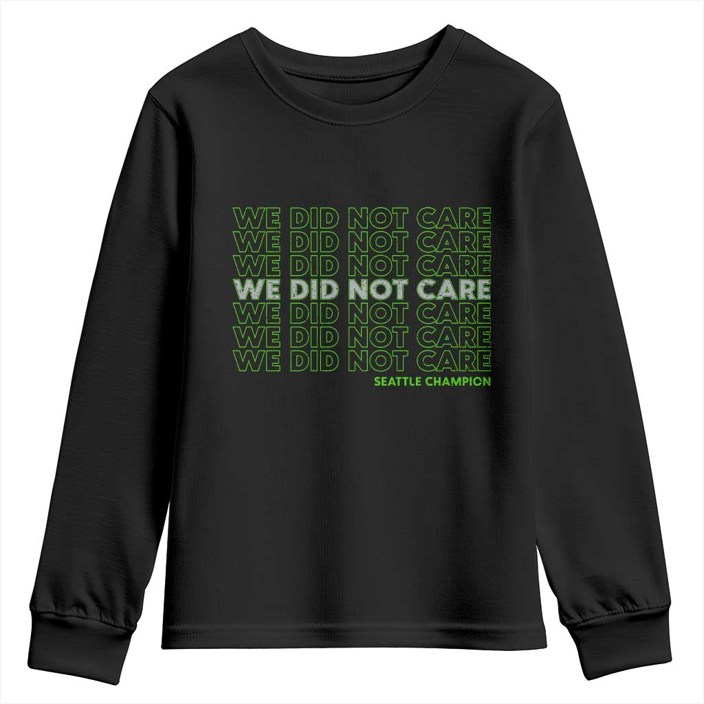 We Did Not Care Youth Sweatshirt Powerful Sarcastic Quote TS14 Black Print Your Wear
