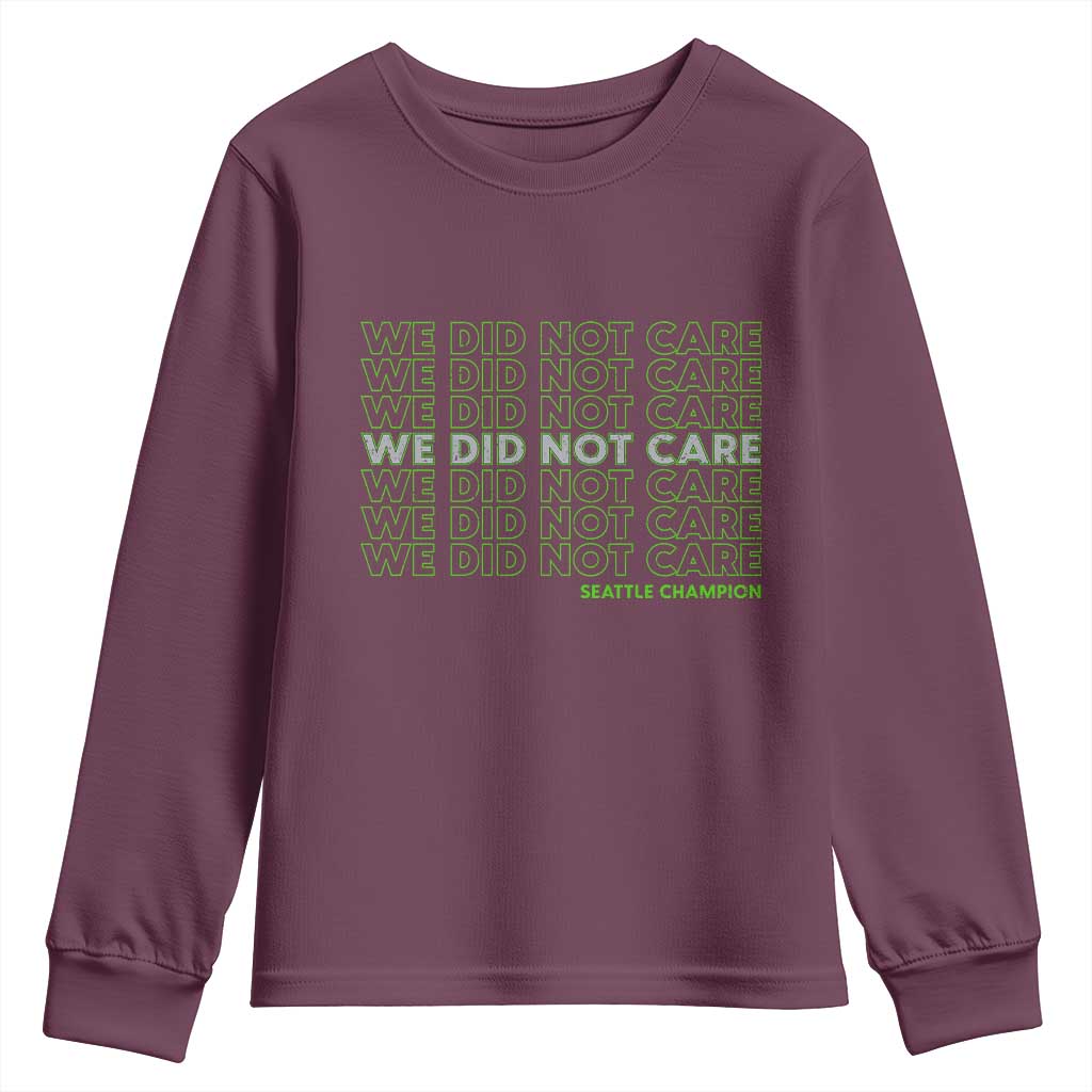 We Did Not Care Youth Sweatshirt Powerful Sarcastic Quote TS14 Maroon Print Your Wear