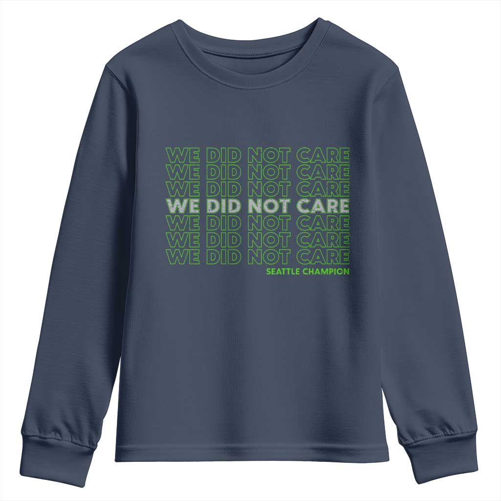 We Did Not Care Youth Sweatshirt Powerful Sarcastic Quote TS14 Navy Print Your Wear