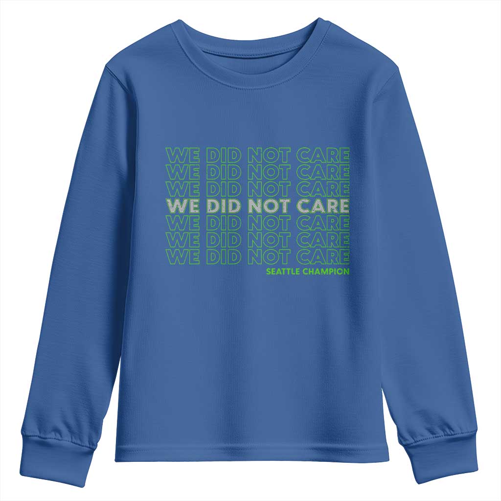 We Did Not Care Youth Sweatshirt Powerful Sarcastic Quote TS14 Royal Blue Print Your Wear