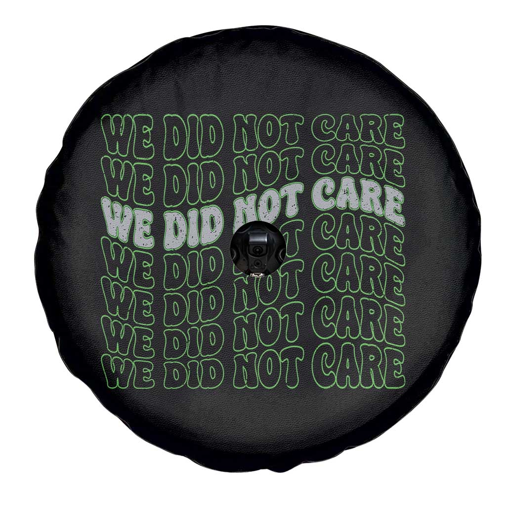 We Did Not Care Spare Tire Cover Sarcastic Attitude TS14 Print Your Wear