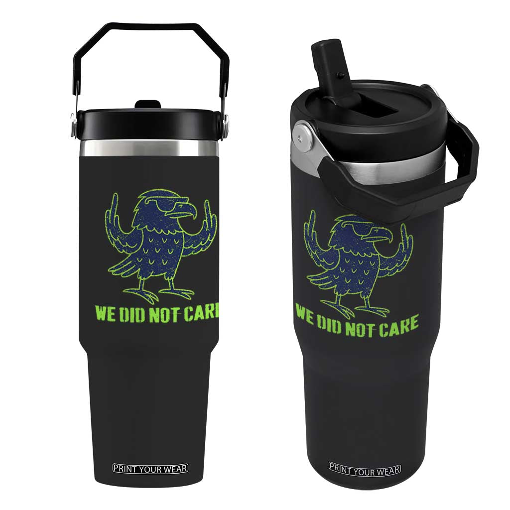 We Did Not Care Flip Straw Tumbler Funny Sarcastic Quote Statement TS14 One Size: 30 oz Black Print Your Wear