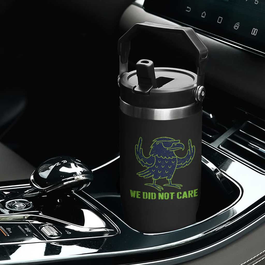 We Did Not Care Flip Straw Tumbler Funny Sarcastic Quote Statement TS14 Print Your Wear