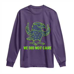 We Did Not Care Long Sleeve Shirt Funny Sarcastic Quote Statement TS14 Purple Print Your Wear