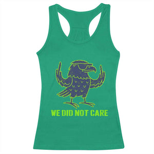We Did Not Care Racerback Tank Top Funny Sarcastic Quote Statement TS14 Irish Green Print Your Wear