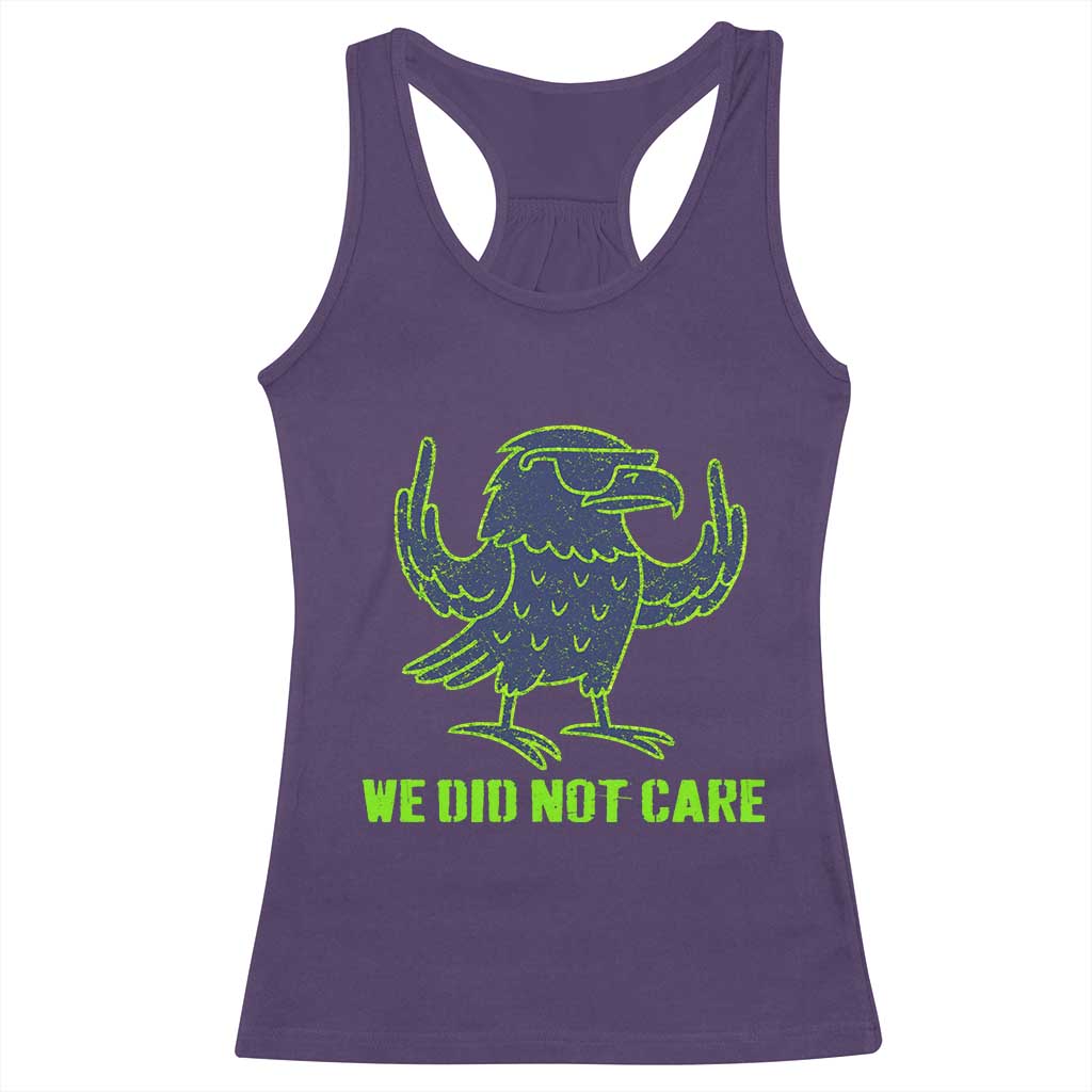 We Did Not Care Racerback Tank Top Funny Sarcastic Quote Statement TS14 Purple Print Your Wear