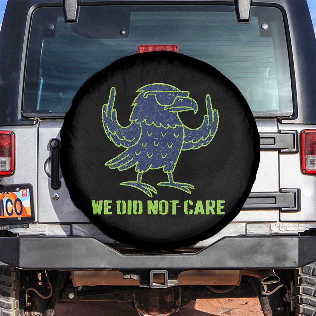 We Did Not Care Spare Tire Cover Funny Sarcastic Quote Statement TS14 No hole Black Print Your Wear