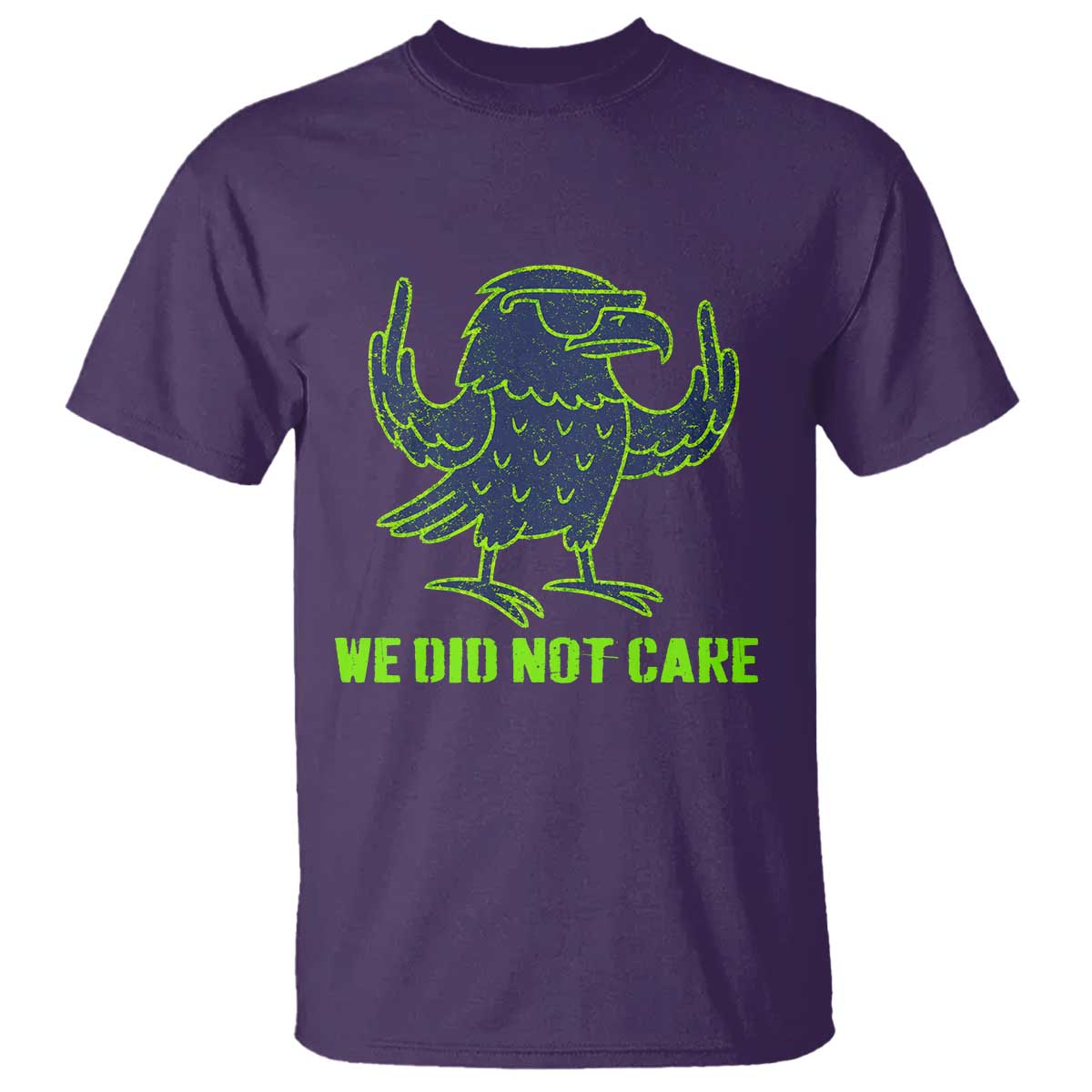 We Did Not Care T Shirt Funny Sarcastic Quote Statement TS14 Purple Print Your Wear
