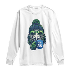 We Did Not Care Long Sleeve Shirt Seattle Championship Quote TS14 White Print Your Wear