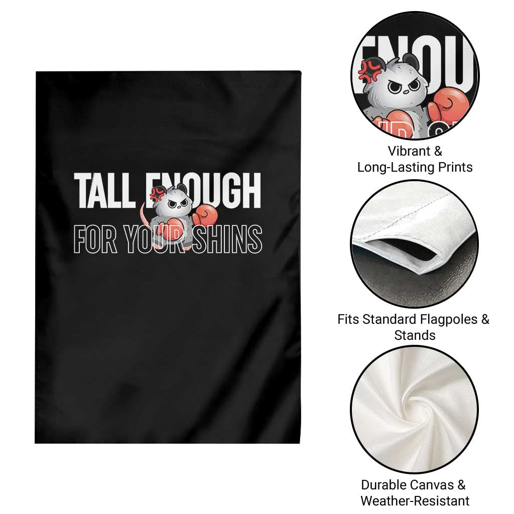 Tall Enough For Your Shins Garden Flag Funny Possum Boxing Meme TS14 Print Your Wear