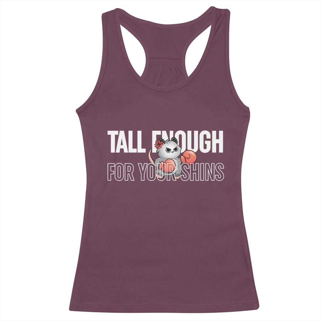Tall Enough For Your Shins Racerback Tank Top Funny Possum Boxing Meme TS14 Maroon Print Your Wear