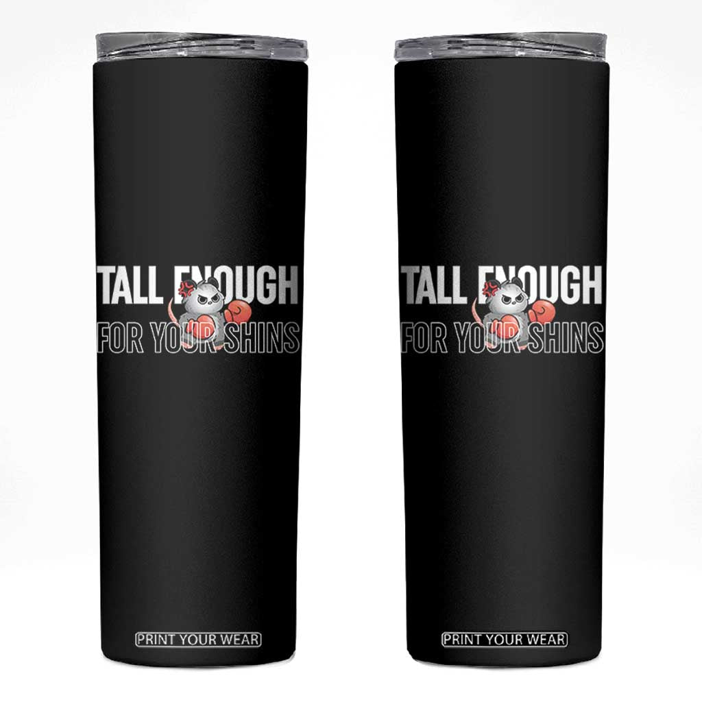 Tall Enough For Your Shins Skinny Tumbler Funny Possum Boxing Meme TS14 Black Print Your Wear