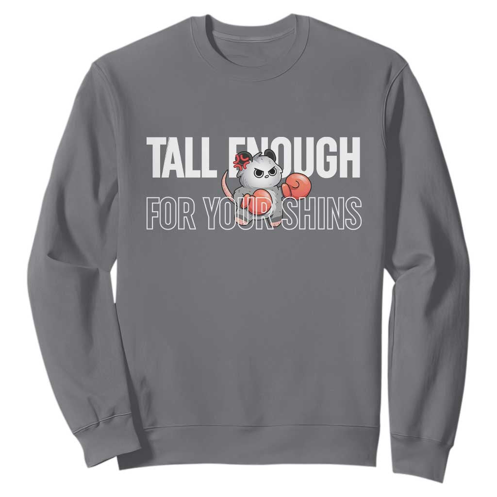 Tall Enough For Your Shins Sweatshirt Funny Possum Boxing Meme TS14 Charcoal Print Your Wear