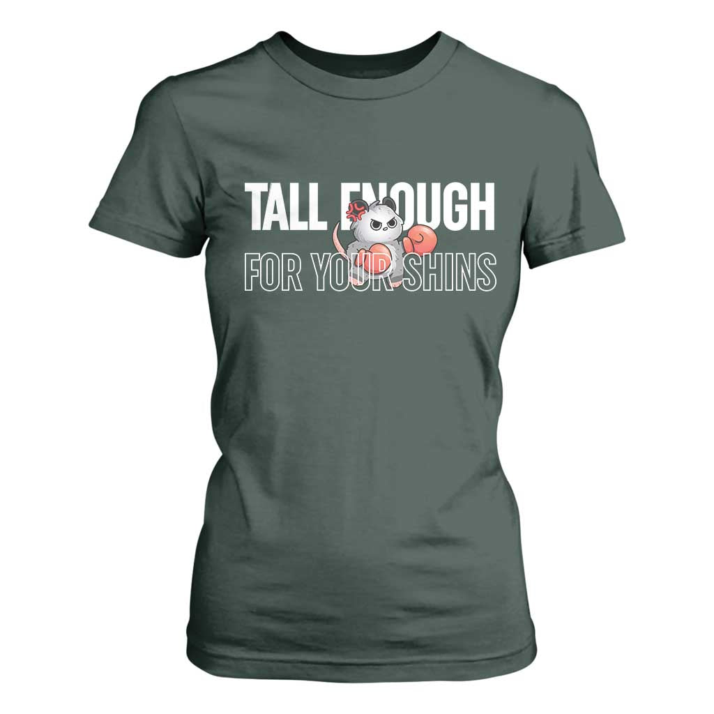 Tall Enough For Your Shins T Shirt For Women Funny Possum Boxing Meme TS14 Dark Forest Green Print Your Wear