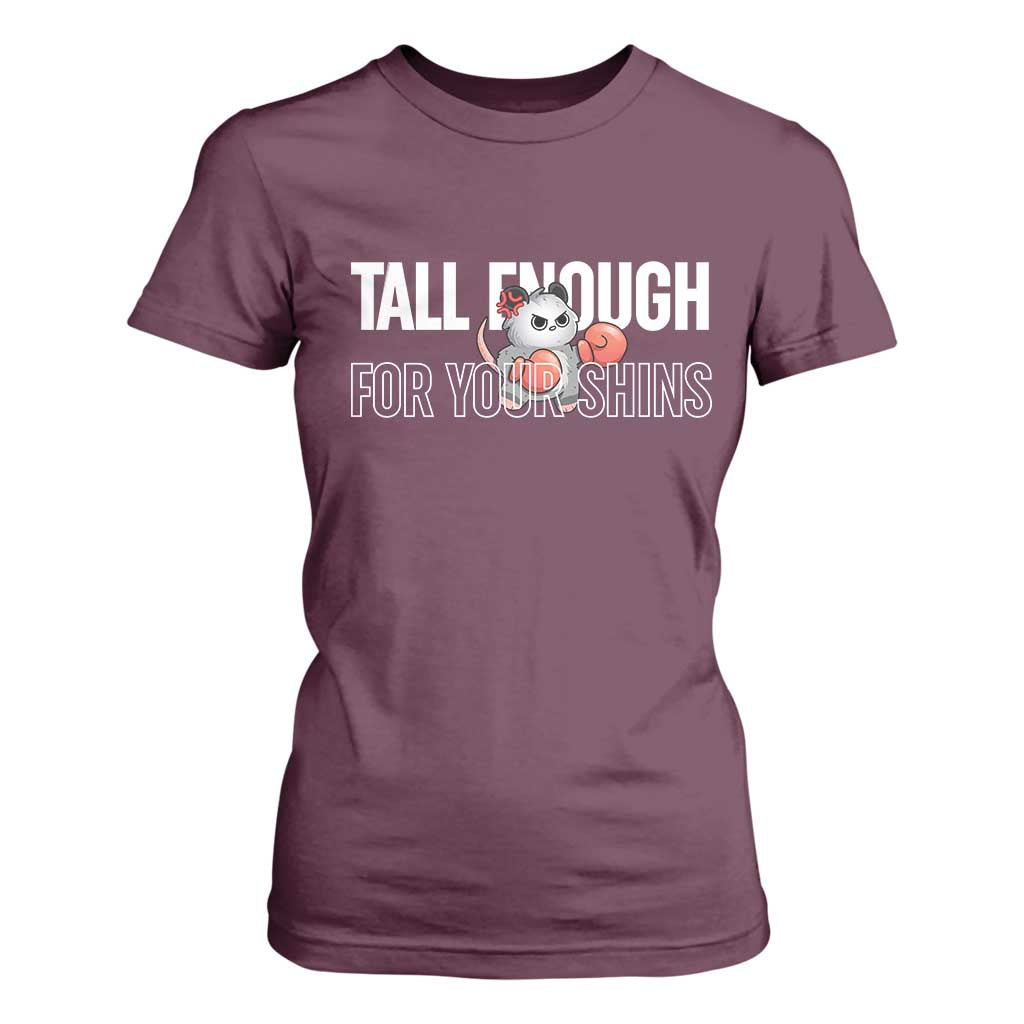 Tall Enough For Your Shins T Shirt For Women Funny Possum Boxing Meme TS14 Maroon Print Your Wear
