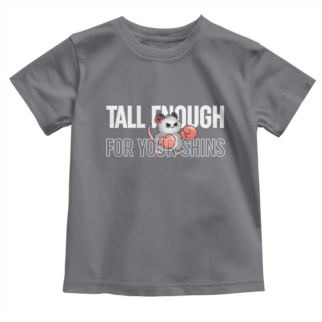 Tall Enough For Your Shins Toddler T Shirt Funny Possum Boxing Meme TS14 Charcoal Print Your Wear