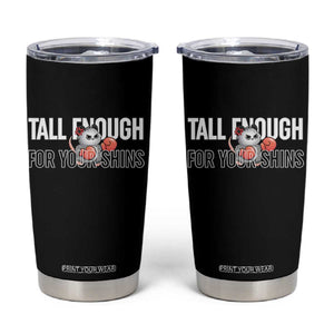 Tall Enough For Your Shins Tumbler Cup Funny Possum Boxing Meme TS14 Black Print Your Wear