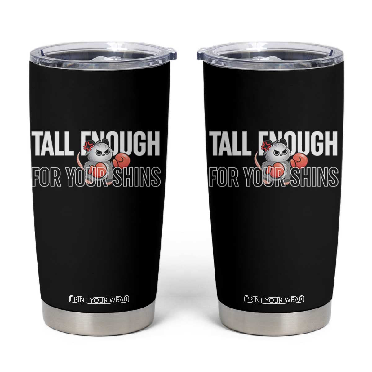 Tall Enough For Your Shins Tumbler Cup Funny Possum Boxing Meme TS14 Black Print Your Wear