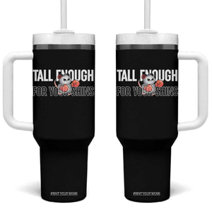 Tall Enough For Your Shins Tumbler With Handle Funny Possum Boxing Meme TS14 One Size: 40 oz Black Print Your Wear