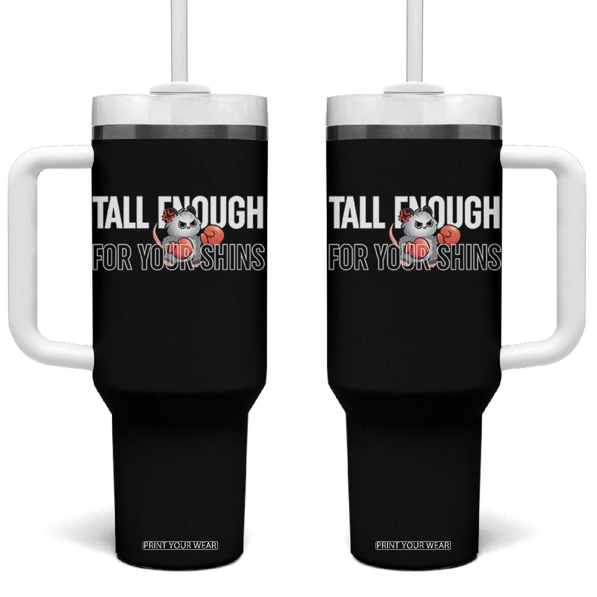 Tall Enough For Your Shins Tumbler With Handle Funny Possum Boxing Meme TS14 One Size: 40 oz Black Print Your Wear