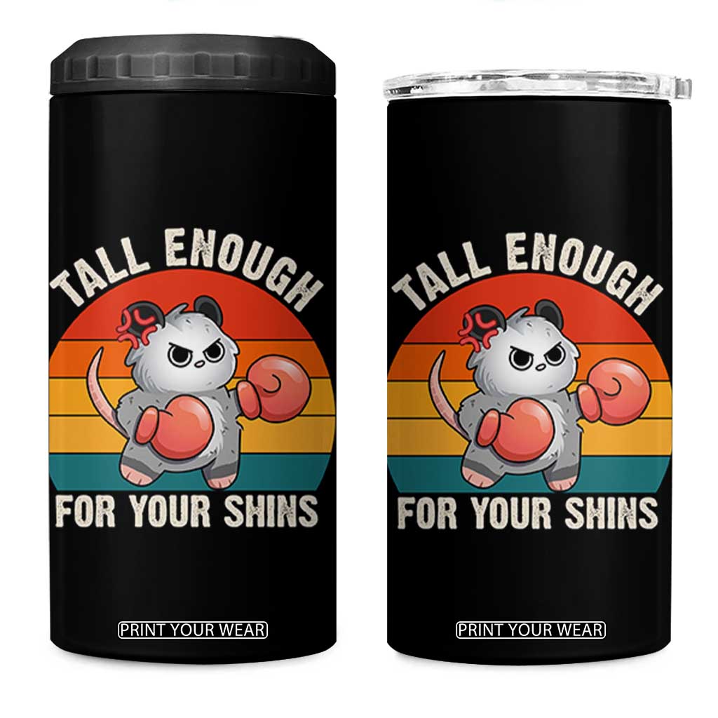 Tall Enough For Your Shins 4 in 1 Can Cooler Tumbler Funny Possum Meme TS14 One Size: 16 oz Black Print Your Wear