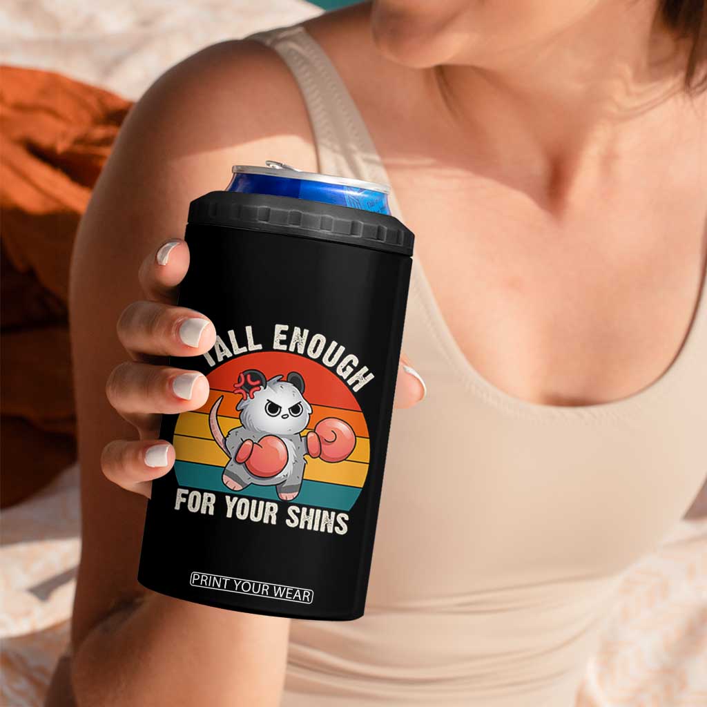 Tall Enough For Your Shins 4 in 1 Can Cooler Tumbler Funny Possum Meme TS14 Print Your Wear