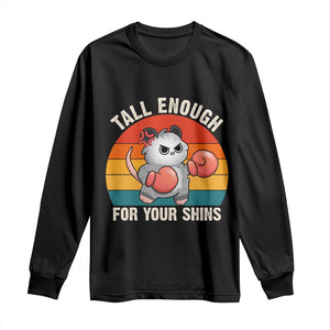 Tall Enough For Your Shins Long Sleeve Shirt Funny Possum Meme TS14 Black Print Your Wear