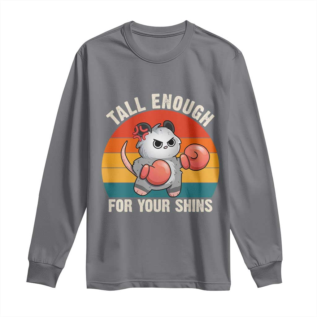 Tall Enough For Your Shins Long Sleeve Shirt Funny Possum Meme TS14 Charcoal Print Your Wear
